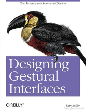 Dan Saffer&rsquo;s Designing Gestural Interfaces, a key reference